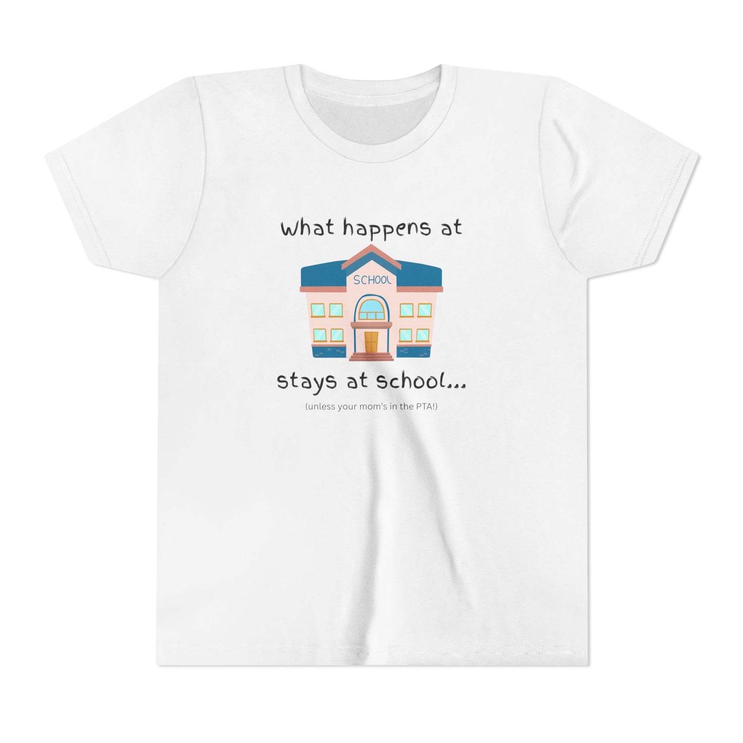 What happens at school stays at school t-shirt humor