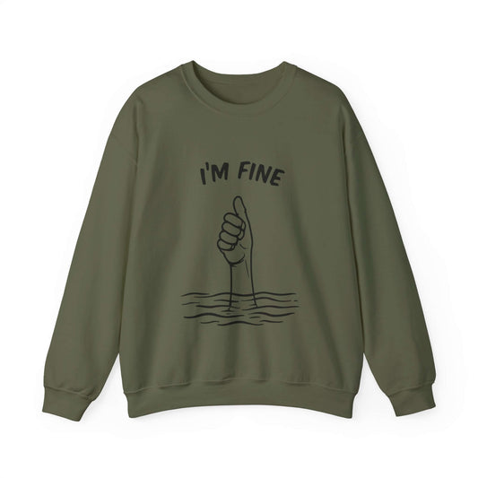 Olive Green “I’m Fine” Sweatshirt – Vibe Check Approved