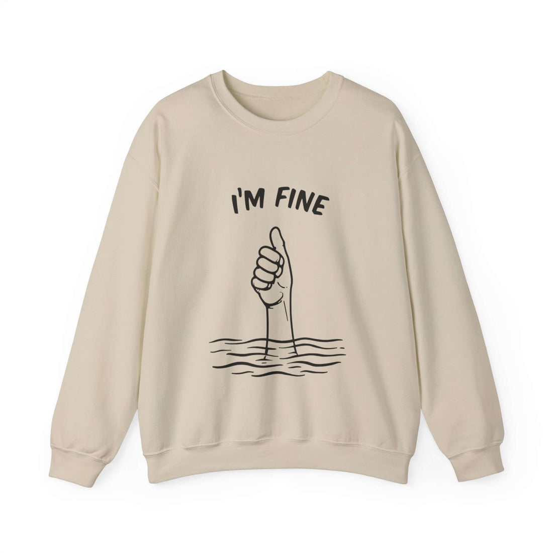 Beige “I’m Fine” Sweatshirt – Effortlessly Cool
