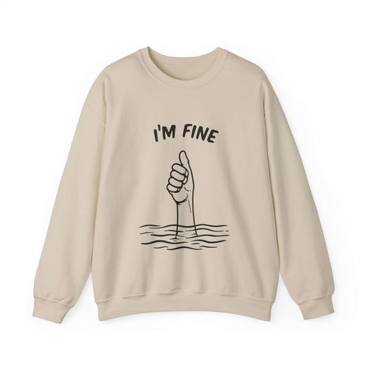 Beige “I’m Fine” Sweatshirt – Effortlessly Cool