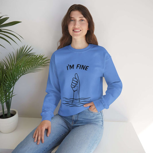 Blue “I’m Fine” Sweatshirt – Chill in Style