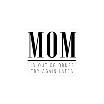 Mom is Out of Order Vinyl Decal