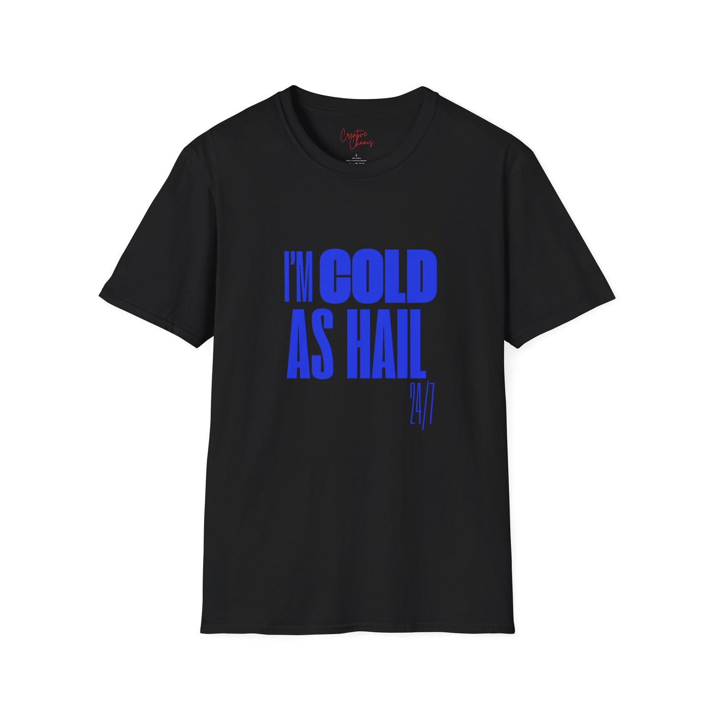 Cold as Hail T-Shirt