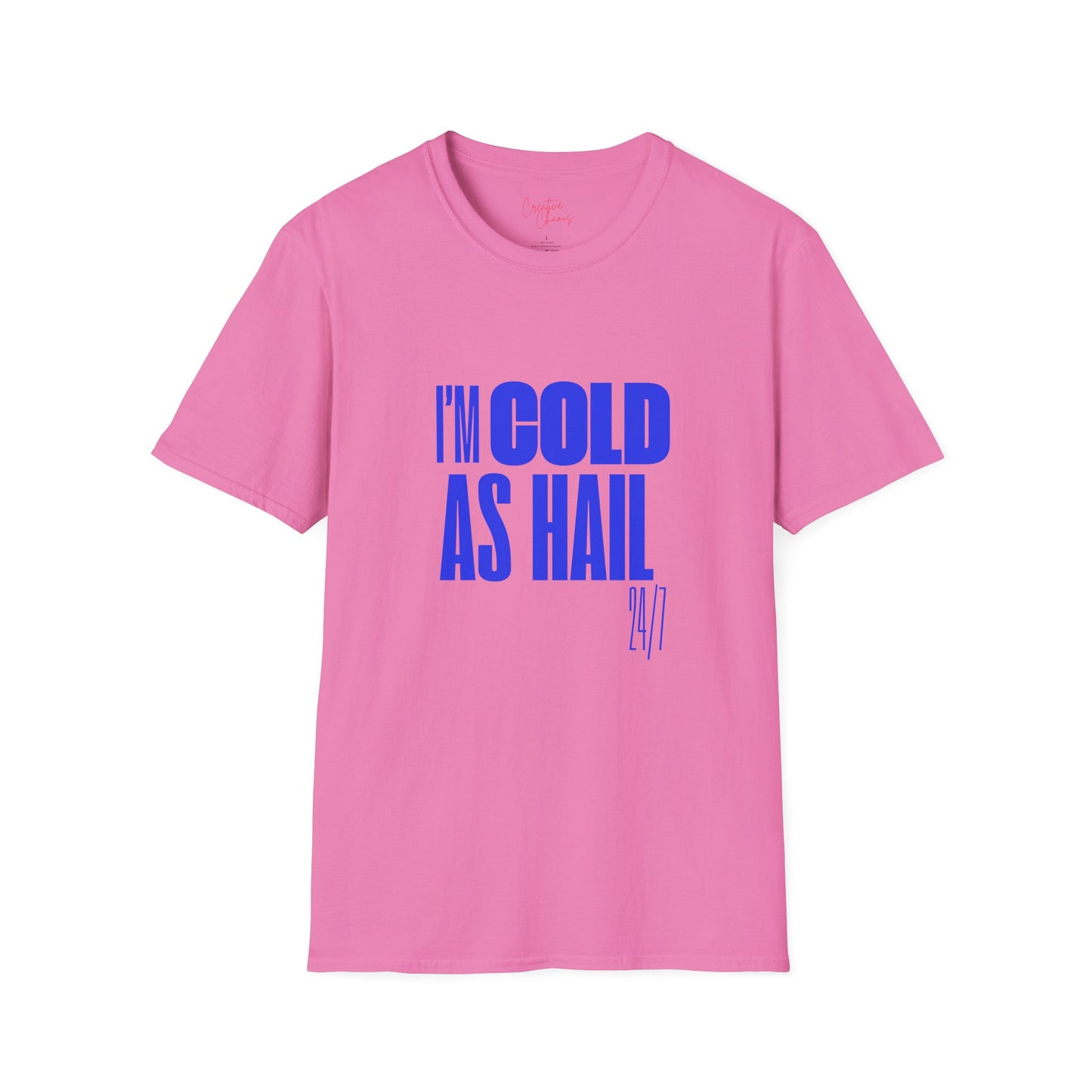 Cold as Hail T-Shirt