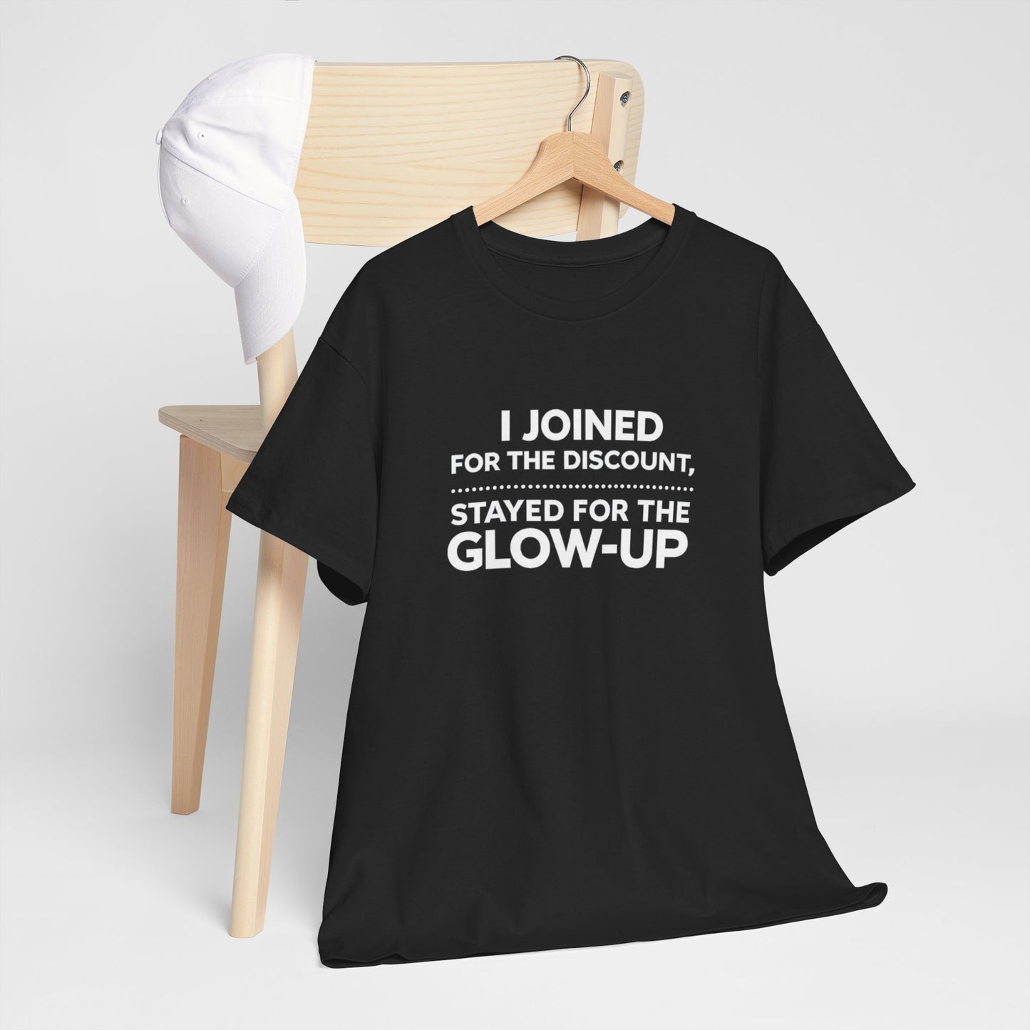 ✨ I Joined for the Discount, Stayed for the Glow Up Graphic Tee