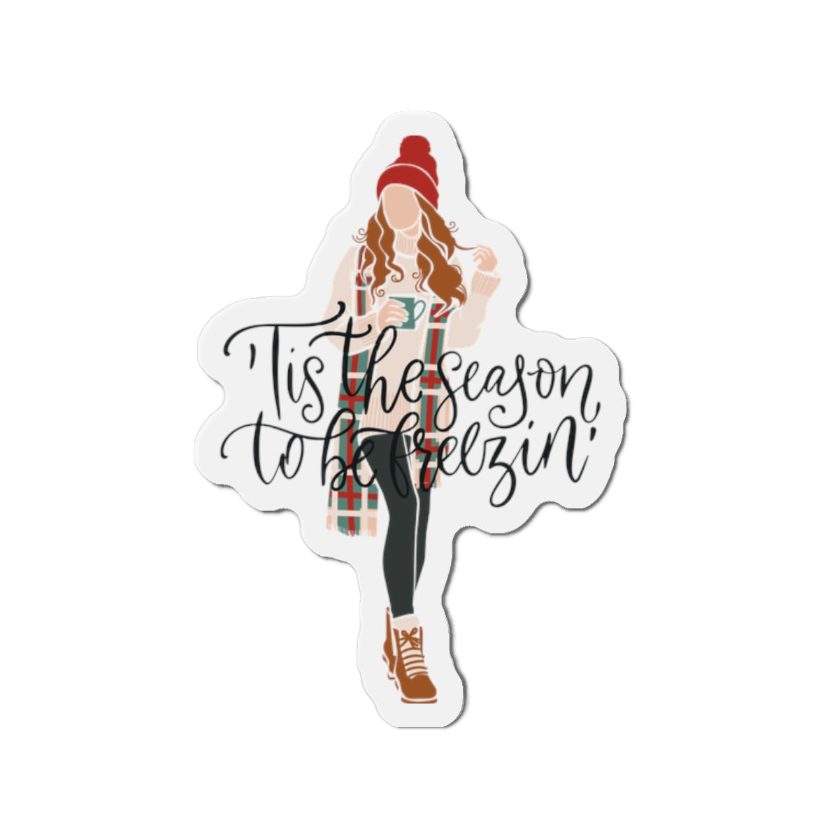 Tis the Season to Be Freezin’  — Cozy Winter Girl Holiday Fridge Die-Cut Magnet