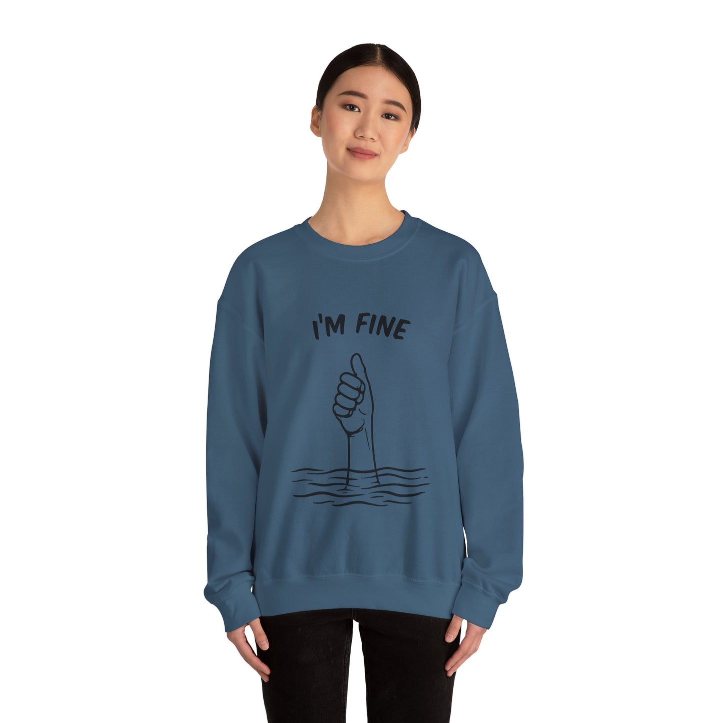 Sarcastic 'I'm Fine' Thumbs Up Above Water Crewneck Sweater