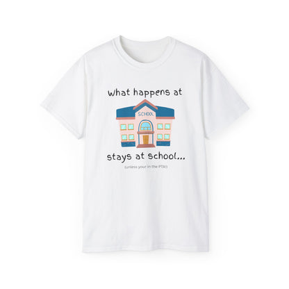 What happens at school stays at school Adult Humor T-shirt