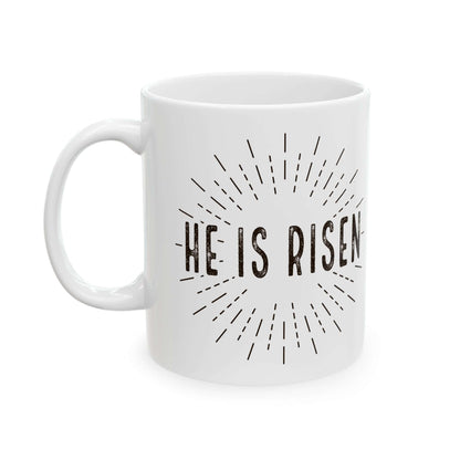 He is Risen - Ceramic Coffee Mug
