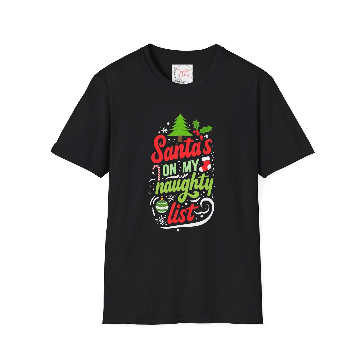 Santa's on my Naughty list T-Shirt