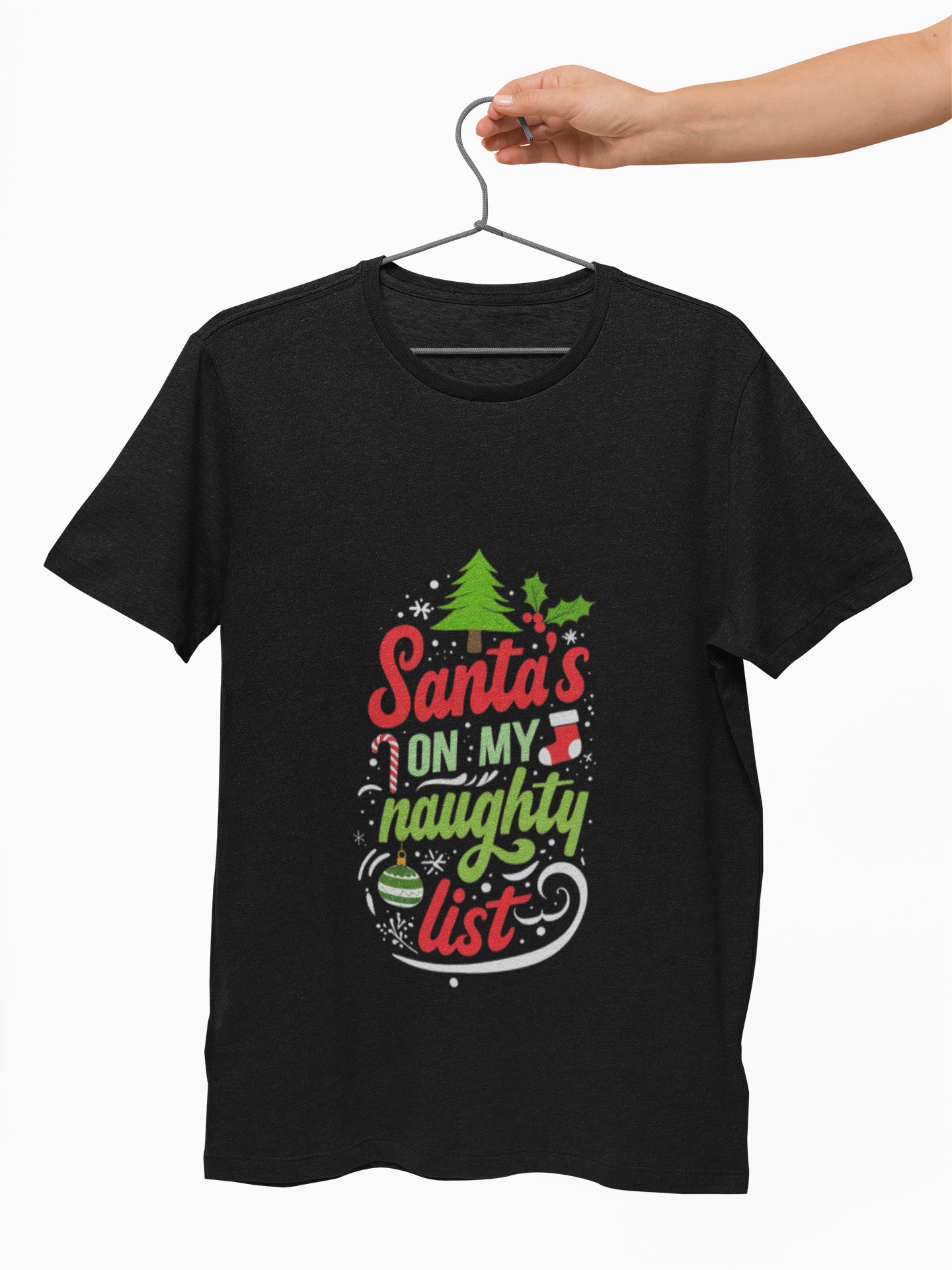 Santa's on my Naughty list T-Shirt