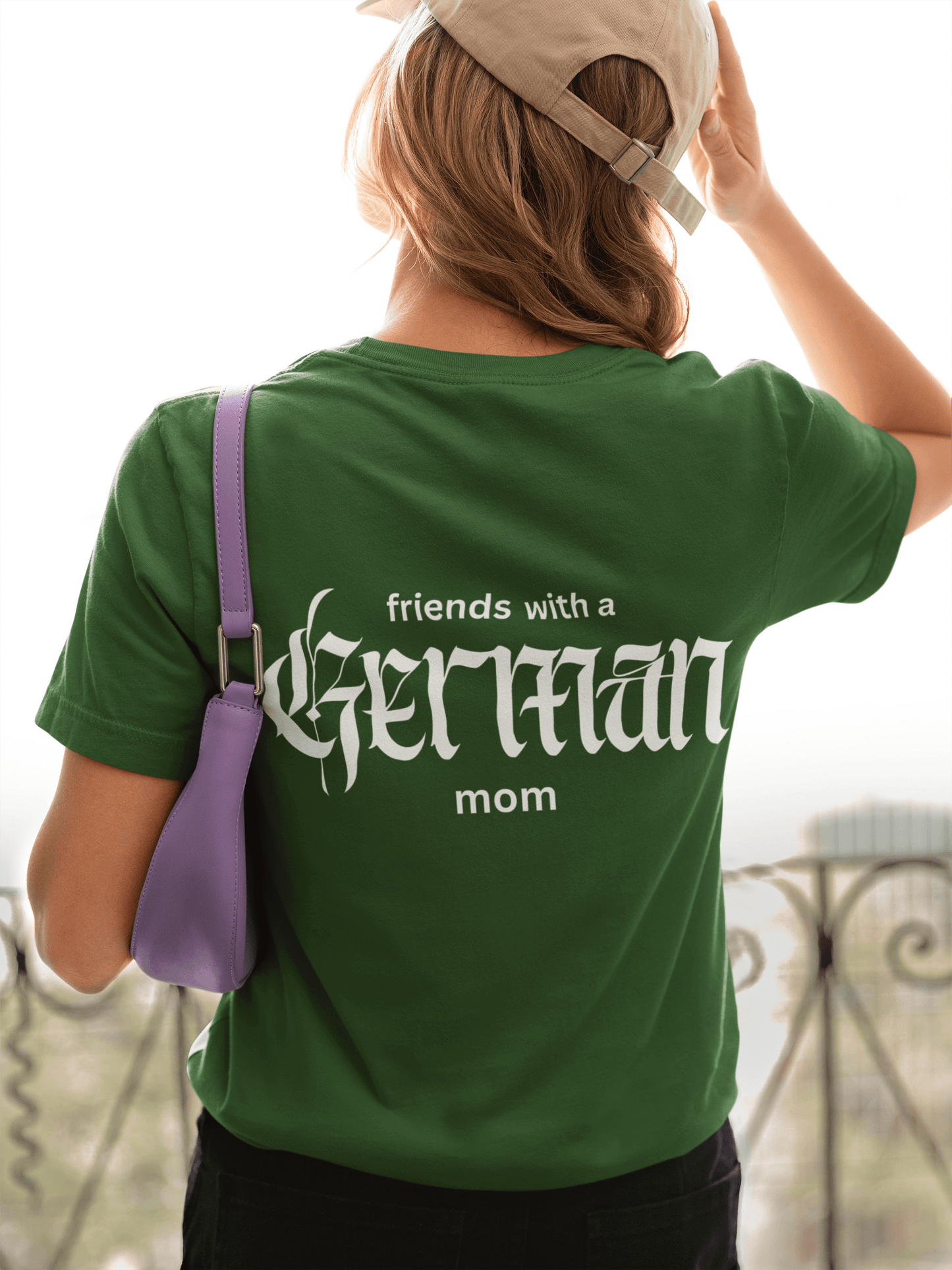Friends with a German mom,  Parenting Advice T-Shirt