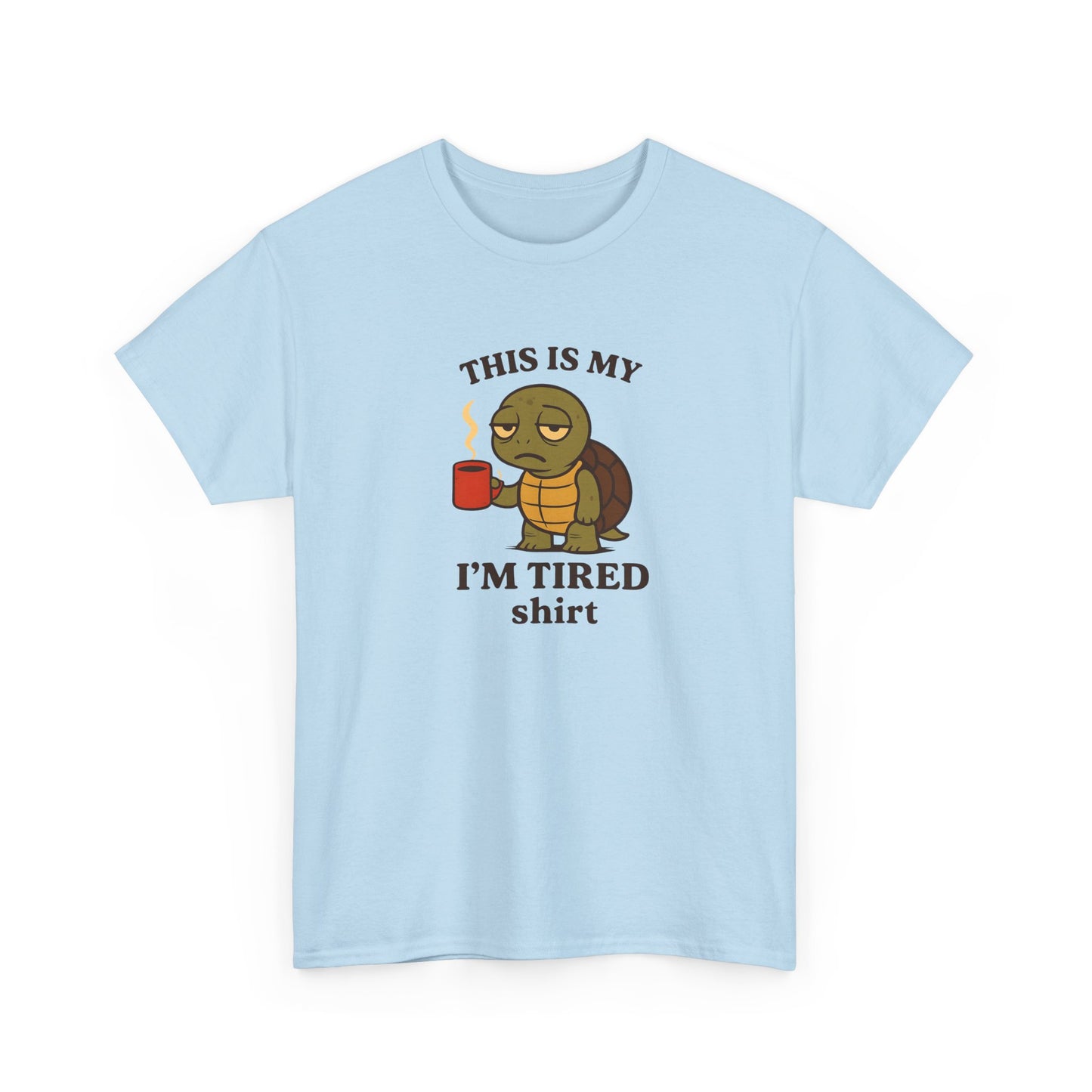 Comfy Cotton Tee: This is My I'm Tired Shirt