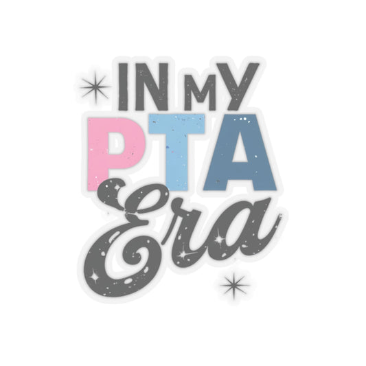 IN MY PTA ERA - Vinyl Sticker (transparent)