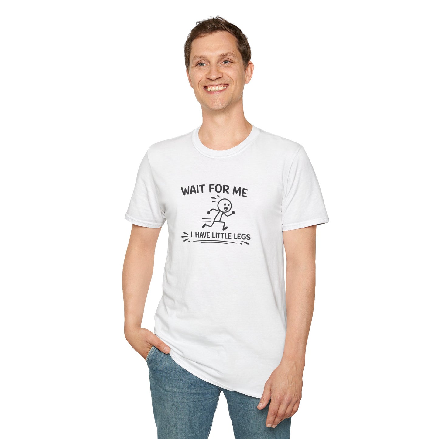 Wait For Me I Have Little Legs T-Shirt Funny Short Girl & Mom Humor Tee