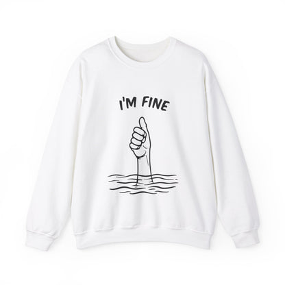 Sarcastic 'I'm Fine' Thumbs Up Above Water Crewneck Sweater