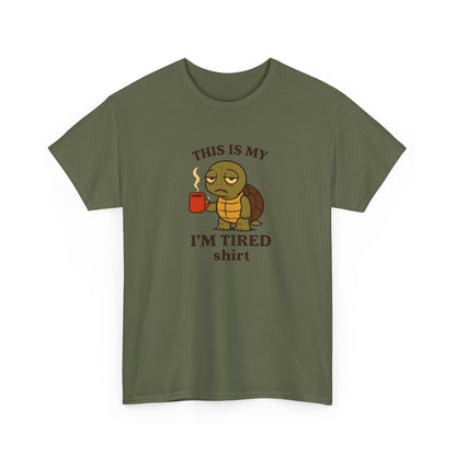 Comfy Cotton Tee: This is My I'm Tired Shirt