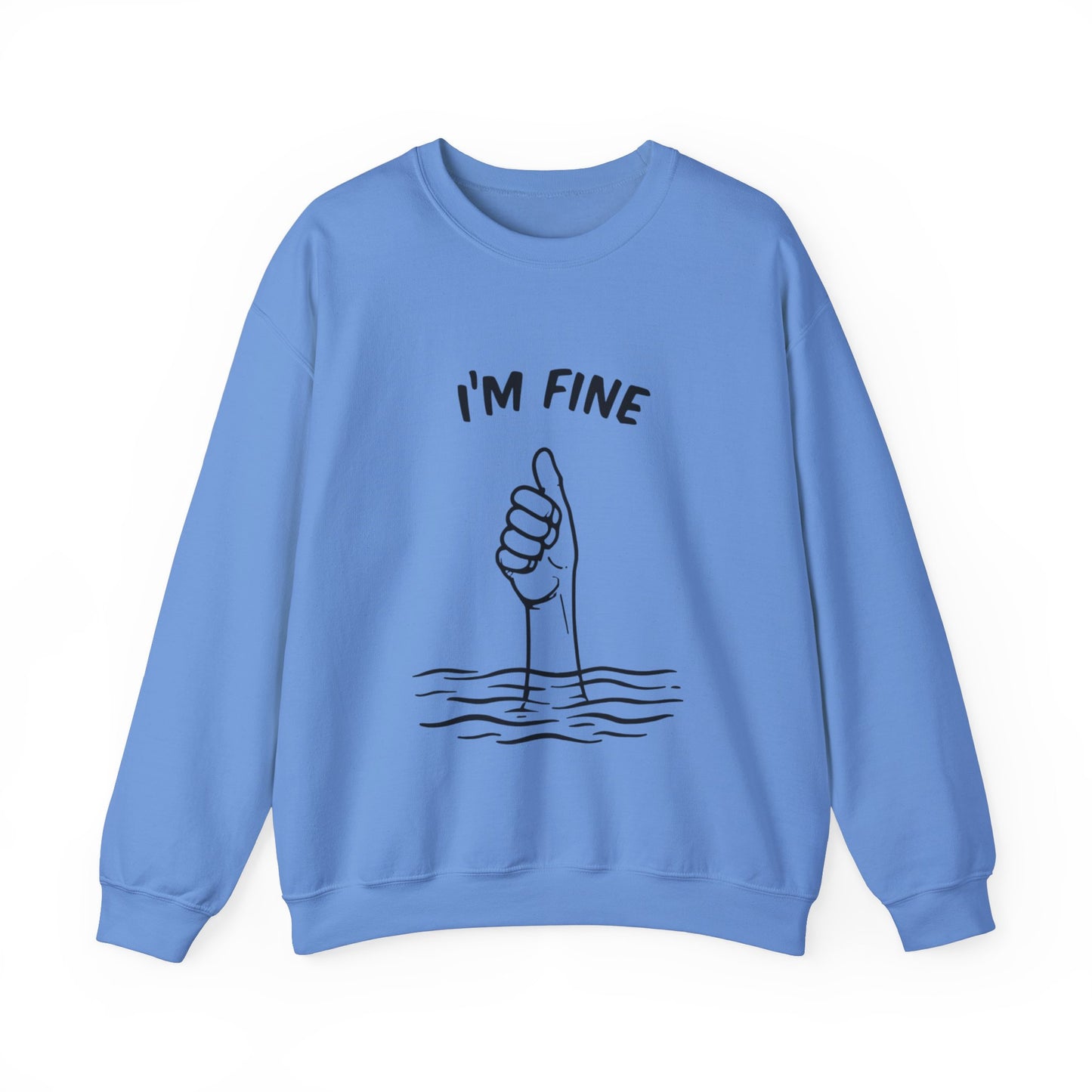 Sarcastic 'I'm Fine' Thumbs Up Above Water Crewneck Sweater