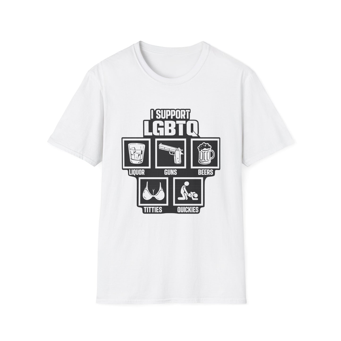 I Support LGBTQ Graphic T-Shirt – Funny Edgy Liquor Guns Beers Titties Quickies Tee
