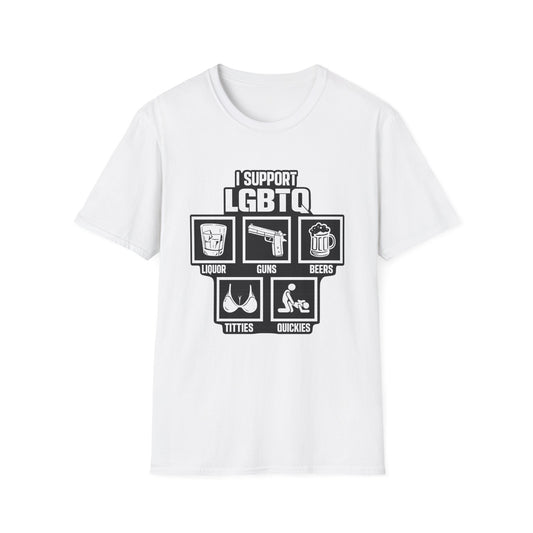 I Support LGBTQ Graphic T-Shirt – Funny Edgy Liquor Guns Beers Titties Quickies Tee