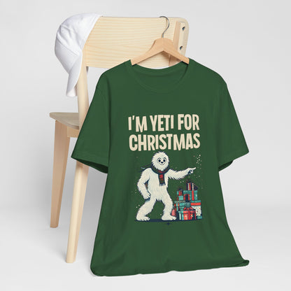 Funny Christmas T-Shirt | I’m Yeti For Christmas Tee | Holiday Pun Shirt | Cute Winter Graphic Tee | Festive Unisex Top