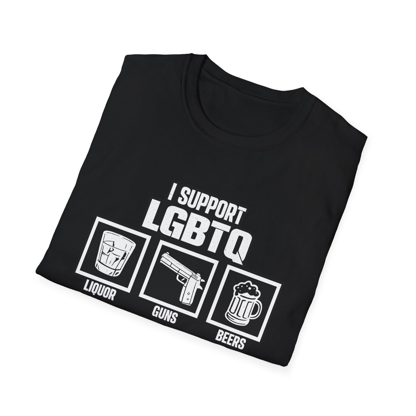 I Support LGBTQ Graphic T-Shirt – Funny Edgy Liquor Guns Beers Titties Quickies Tee