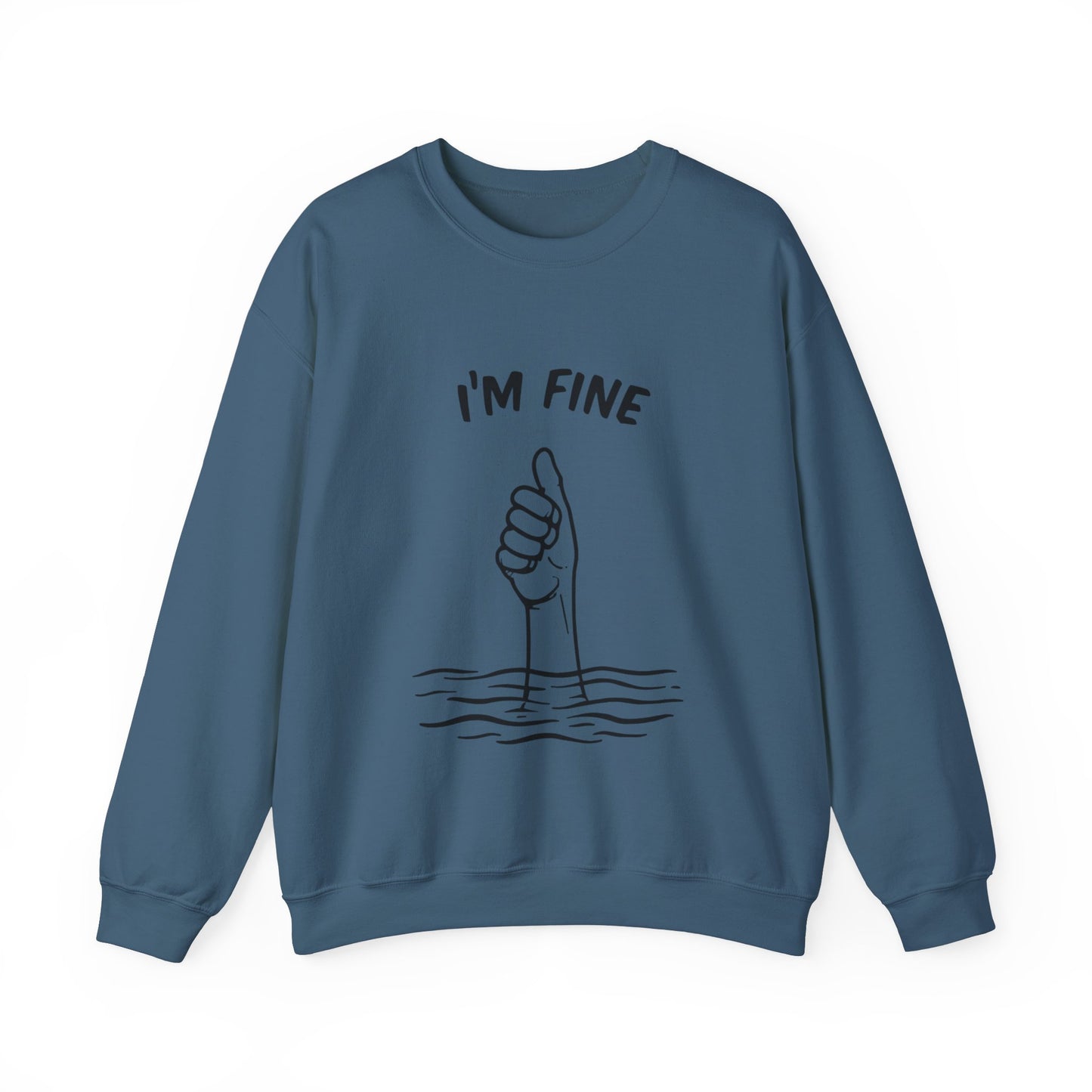 Sarcastic 'I'm Fine' Thumbs Up Above Water Crewneck Sweater