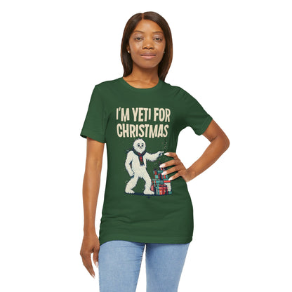 Funny Christmas T-Shirt | I’m Yeti For Christmas Tee | Holiday Pun Shirt | Cute Winter Graphic Tee | Festive Unisex Top