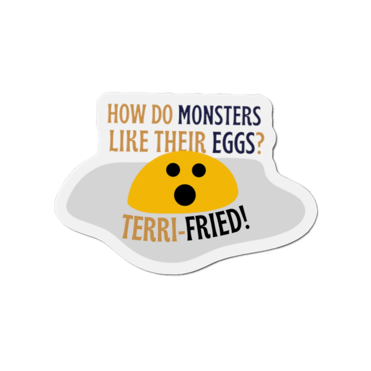 Humorous Fried Egg Monster Joke Magnet