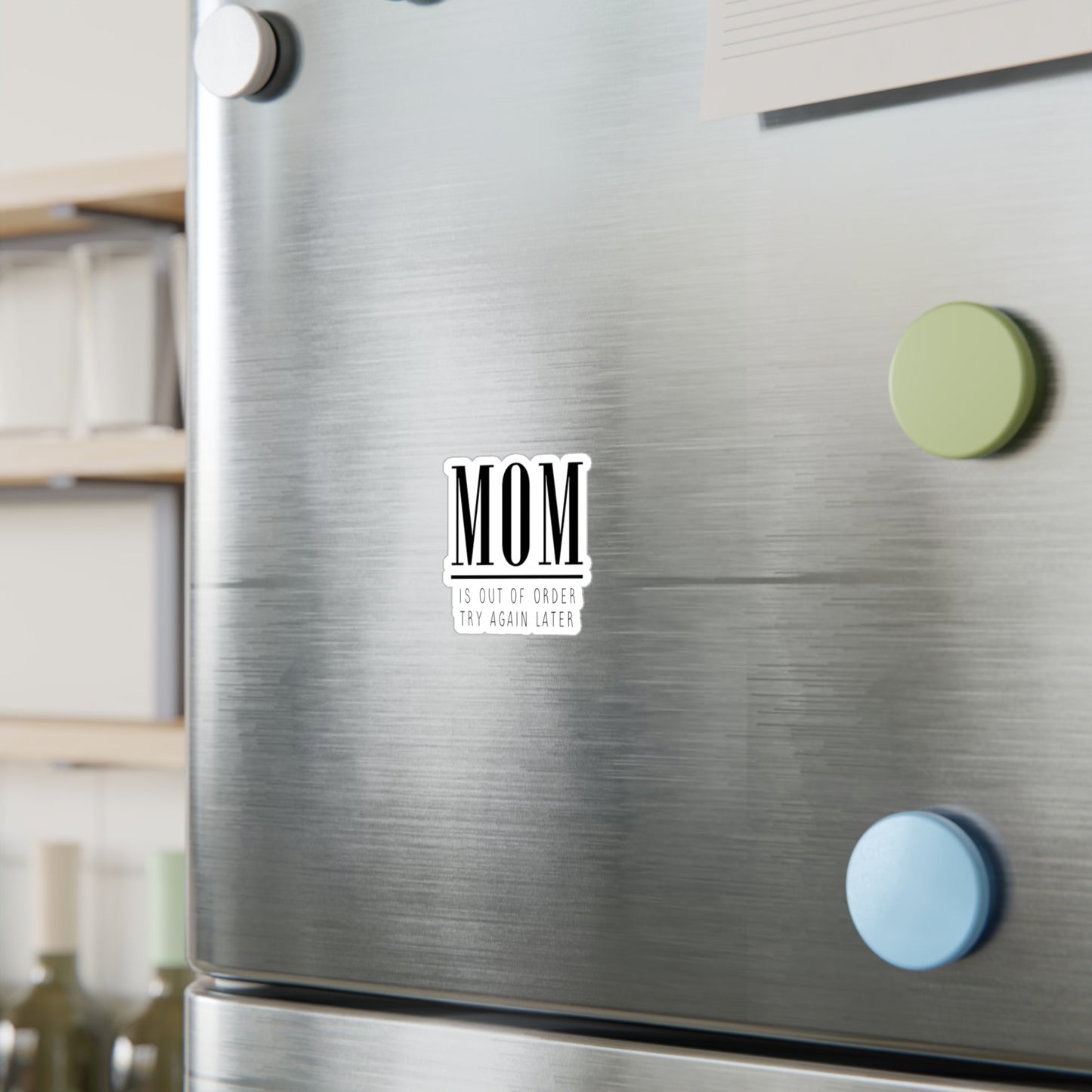 Mom is Out of Order Vinyl Decal