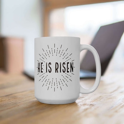 He is Risen - Ceramic Coffee Mug