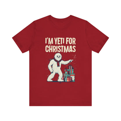 Funny Christmas T-Shirt | I’m Yeti For Christmas Tee | Holiday Pun Shirt | Cute Winter Graphic Tee | Festive Unisex Top