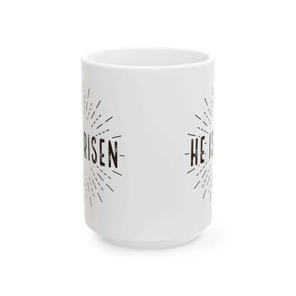 He is Risen - Ceramic Coffee Mug